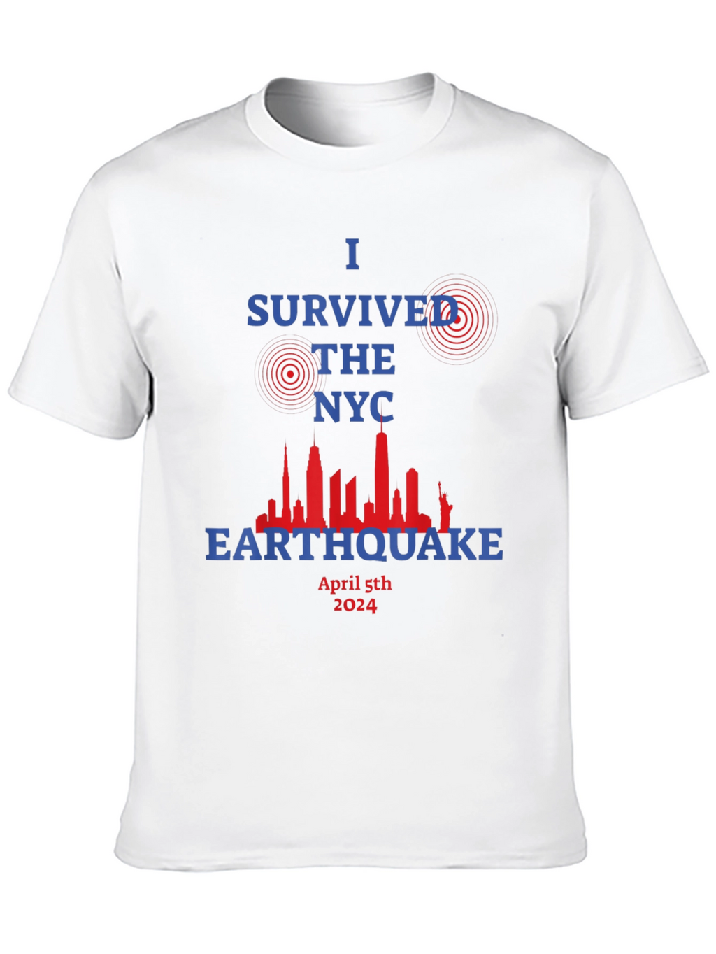 I Survived The NYC Earthquake April 5th 2024 T-Shirt