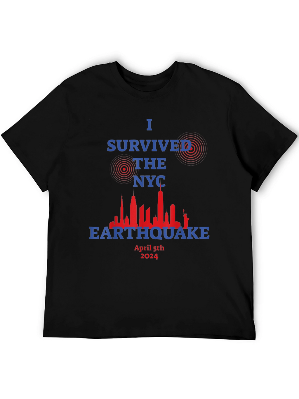 I Survived The NYC Earthquake April 5th 2024 T-Shirt