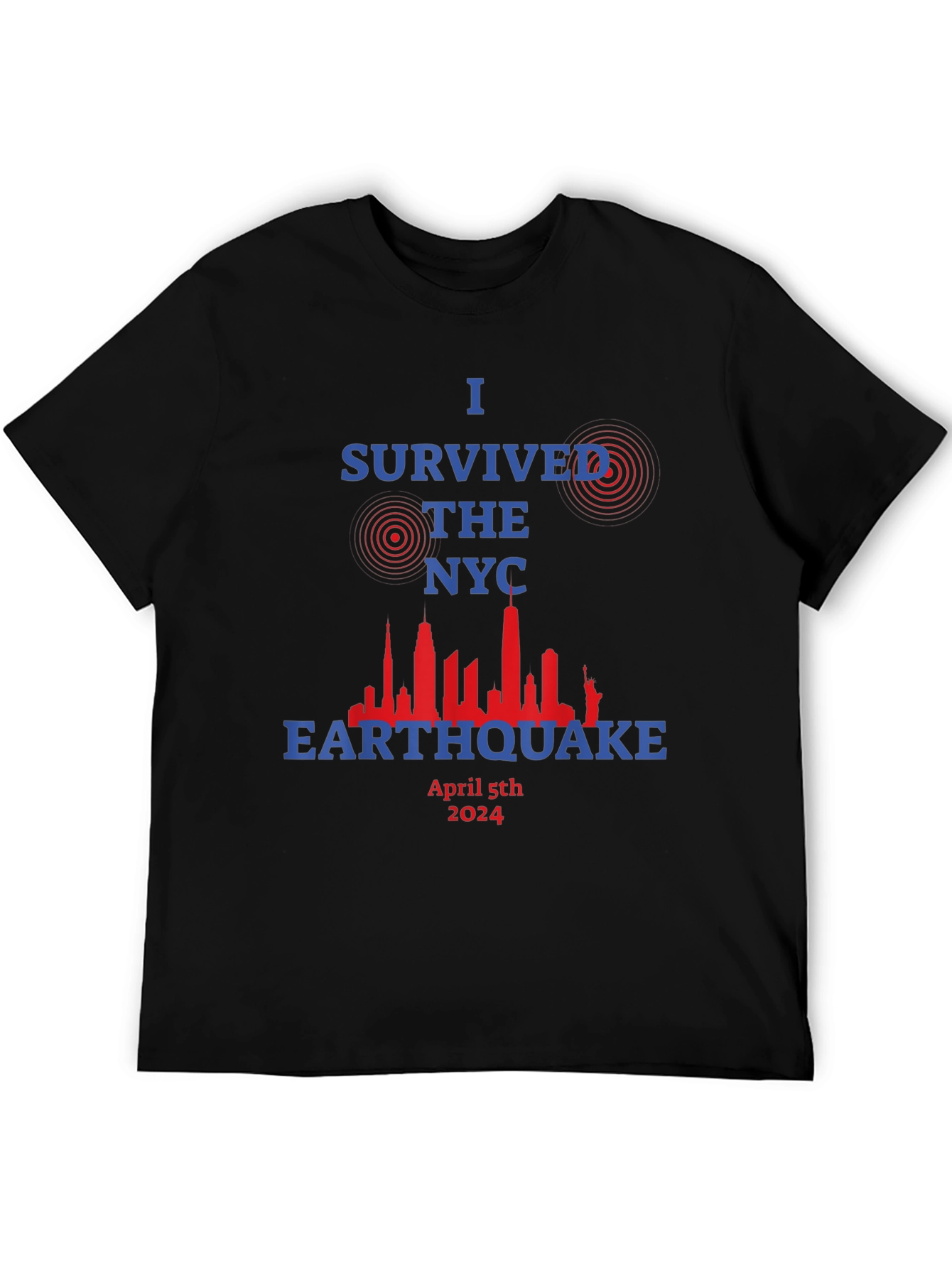 I Survived The NYC Earthquake April 5th 2024 T-Shirt