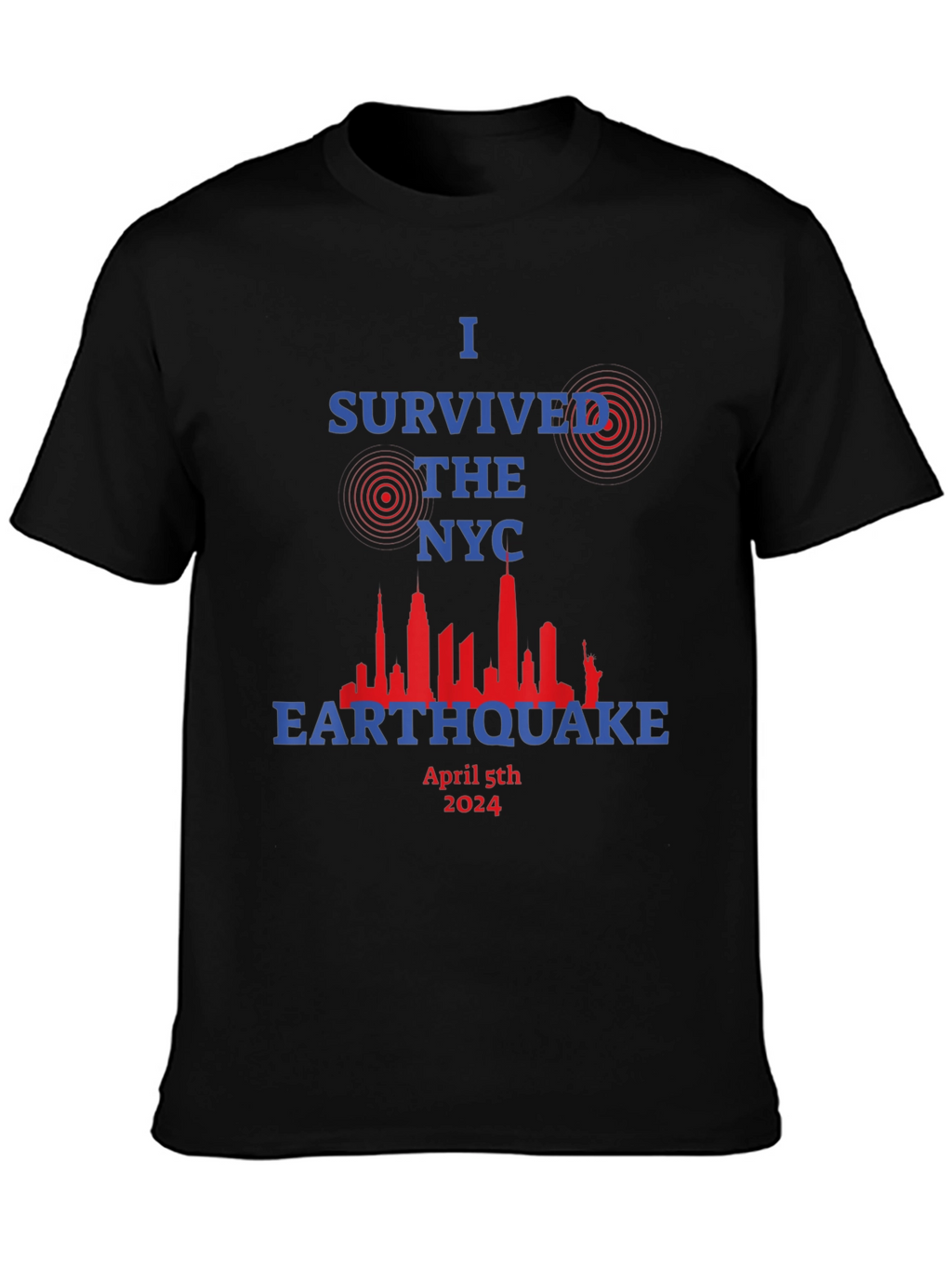 I Survived The NYC Earthquake April 5th 2024 T-Shirt