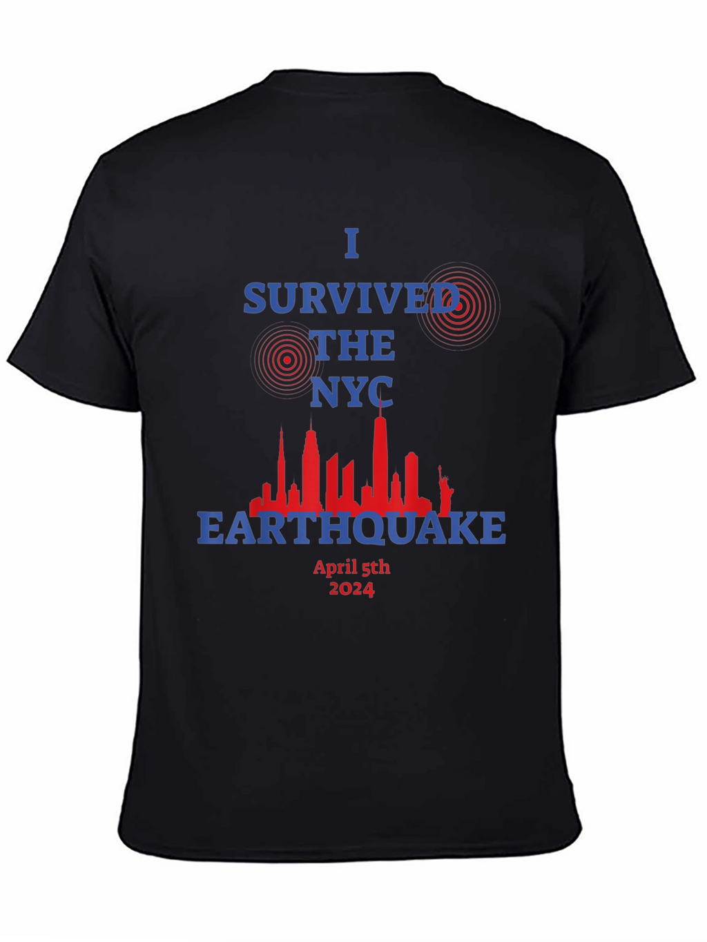 I Survived The NYC Earthquake April 5th 2024 T-Shirt