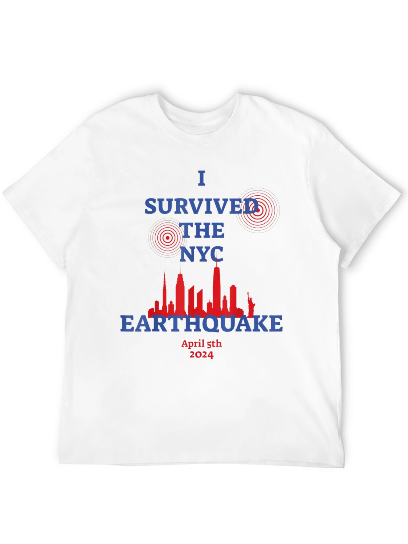 I Survived The NYC Earthquake April 5th 2024 T-Shirt