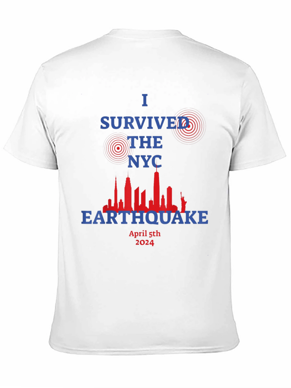 I Survived The NYC Earthquake April 5th 2024 T-Shirt