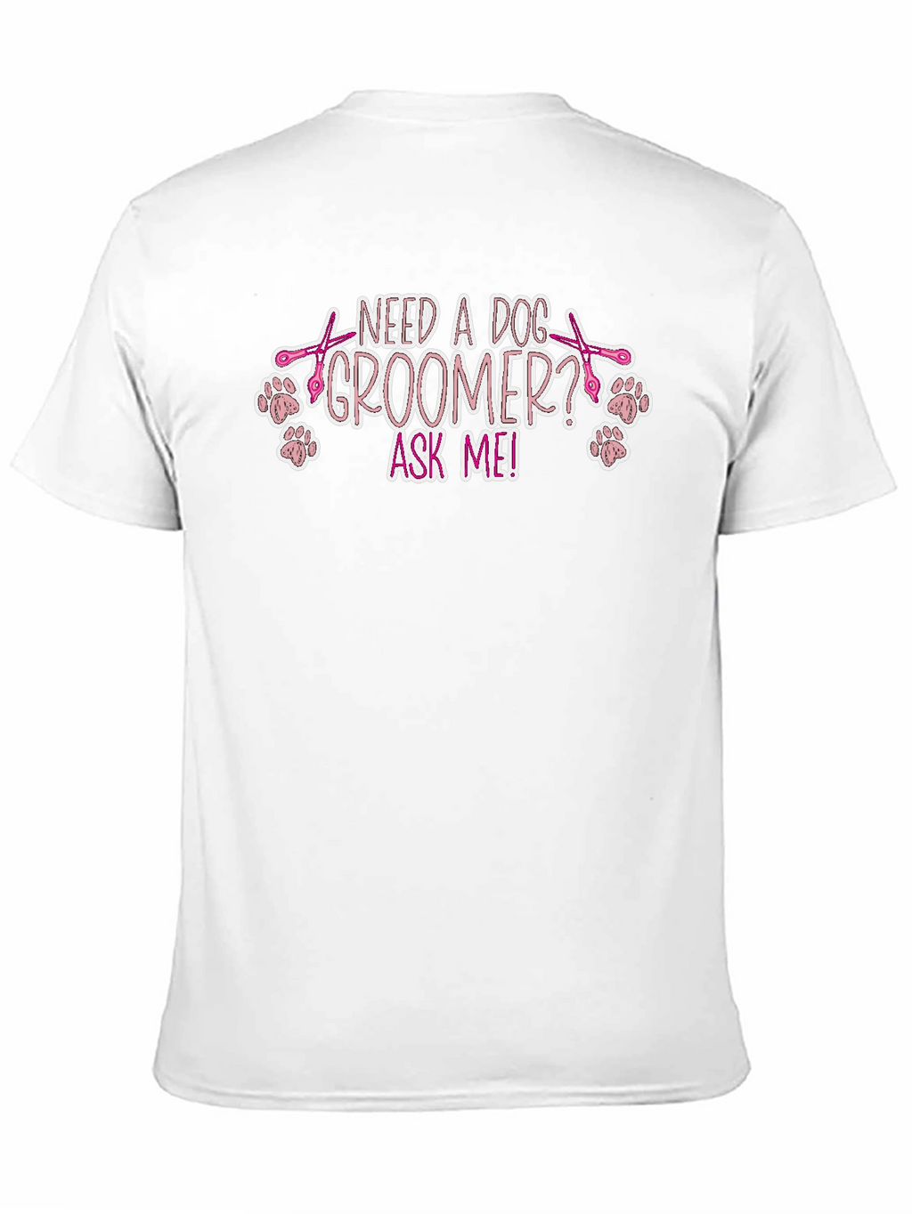 Dog Groomer Tee Shirt - Ask Me!