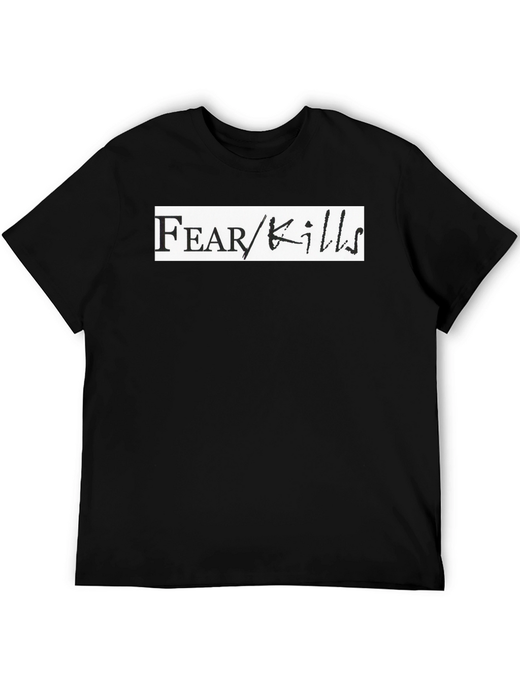Fear Kills Graphic T-Shirt - Bold Black Tee