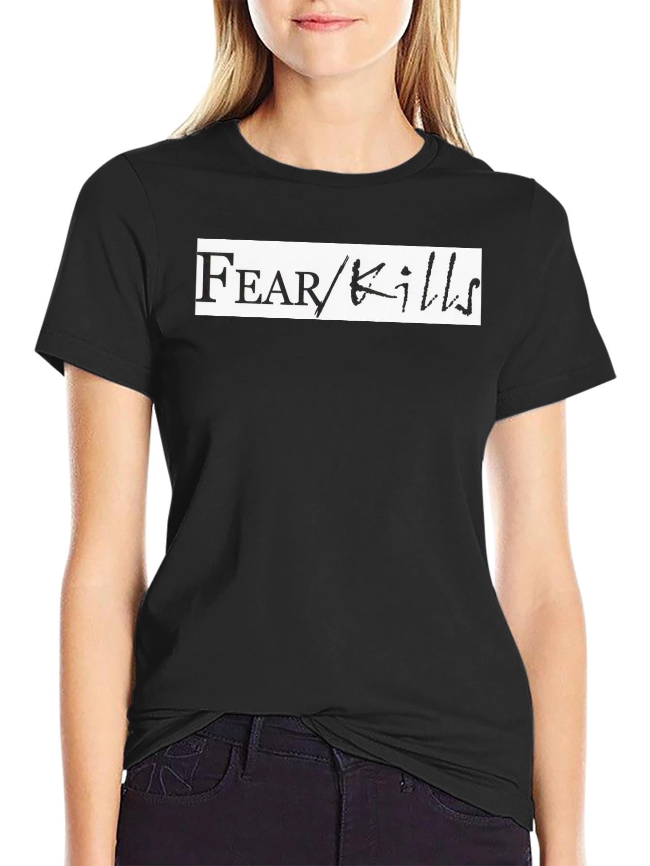 Fear Kills Graphic T-Shirt - Bold Black Tee