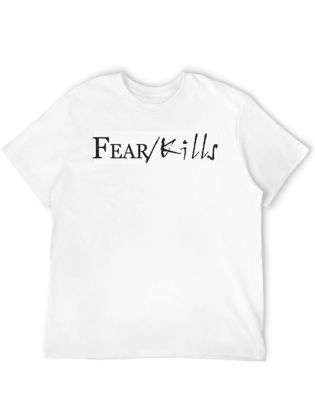 Fear Kills Graphic T-Shirt - Bold Black Tee