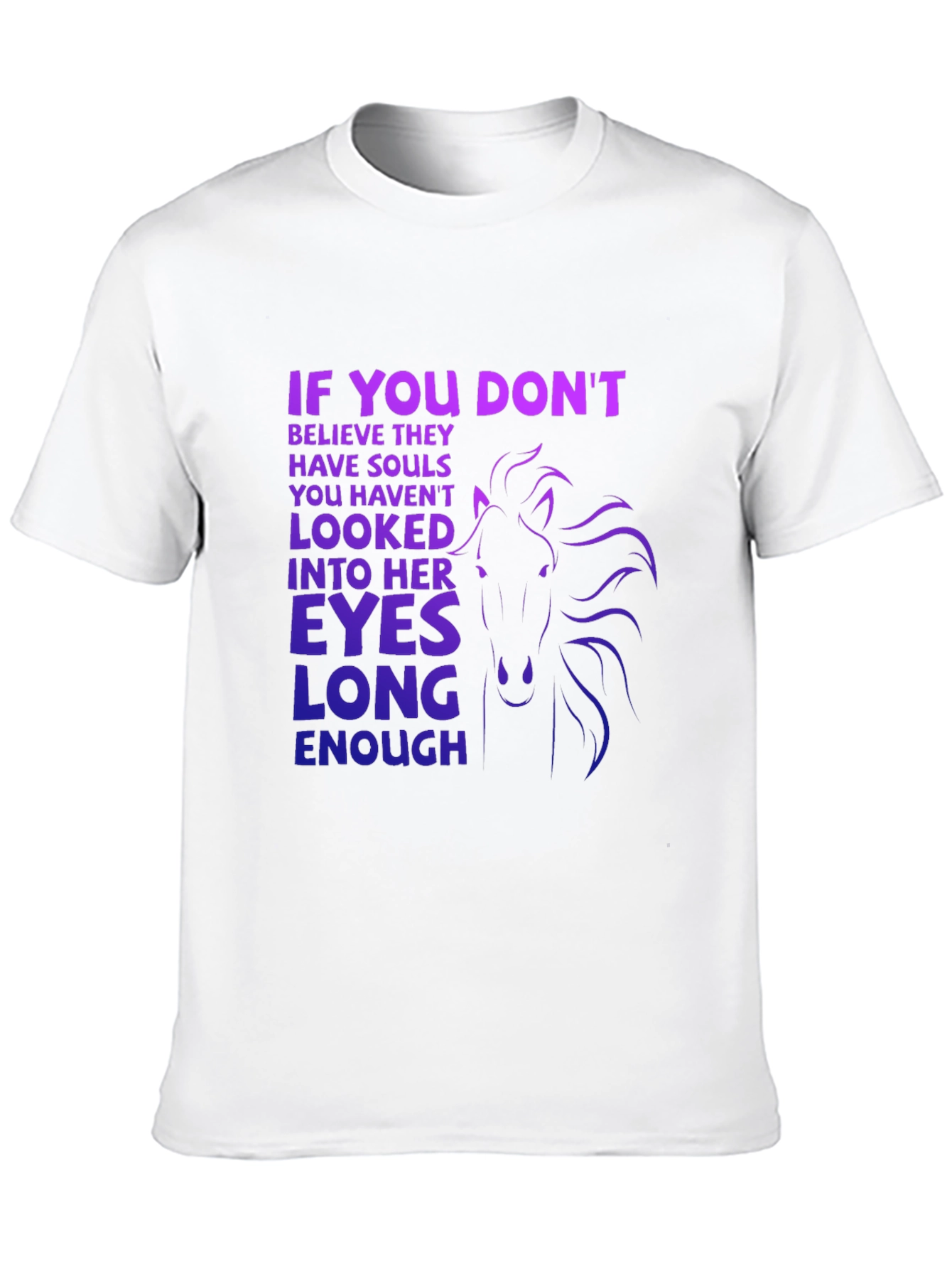 Horse Soul T-Shirt - If You Dont Design