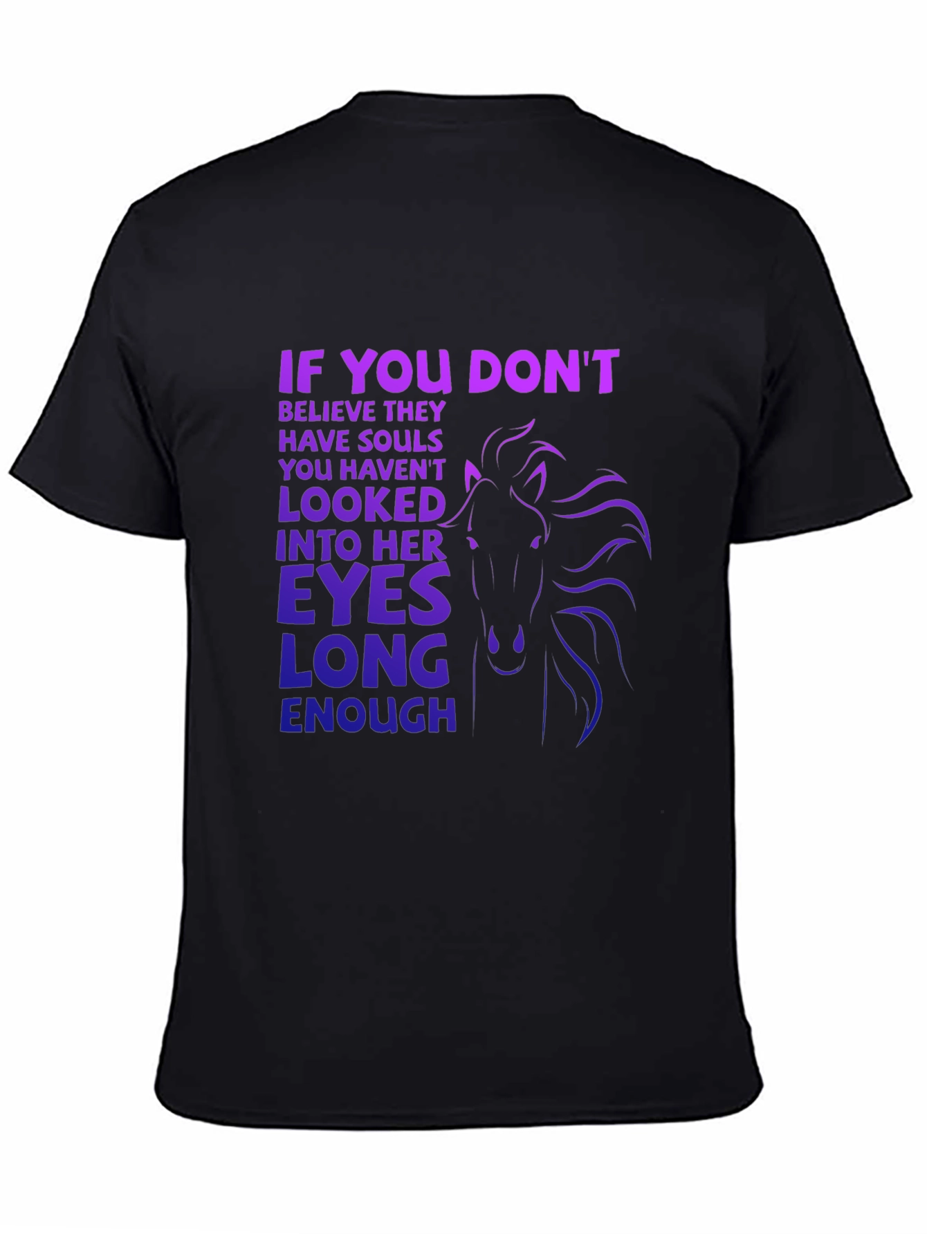 Horse Soul T-Shirt - If You Dont Design