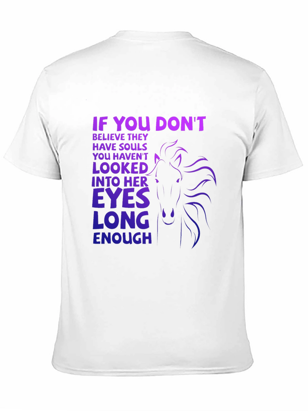 Horse Soul T-Shirt - If You Dont Design