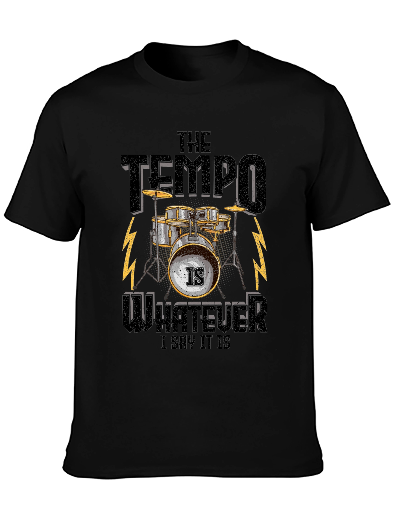 The Tempo Is Whatever I Say It Is T-Shirt
