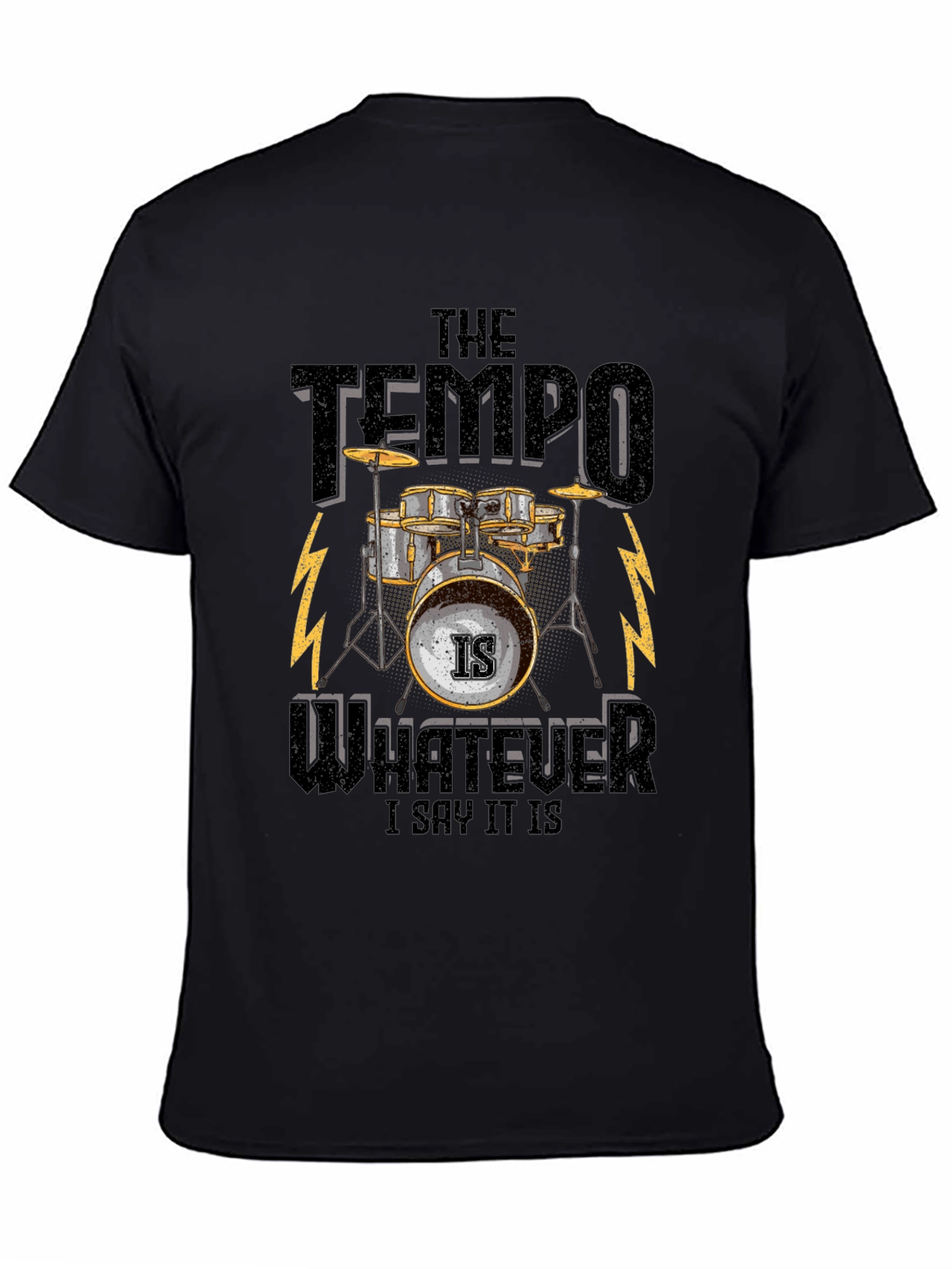 The Tempo Is Whatever I Say It Is T-Shirt