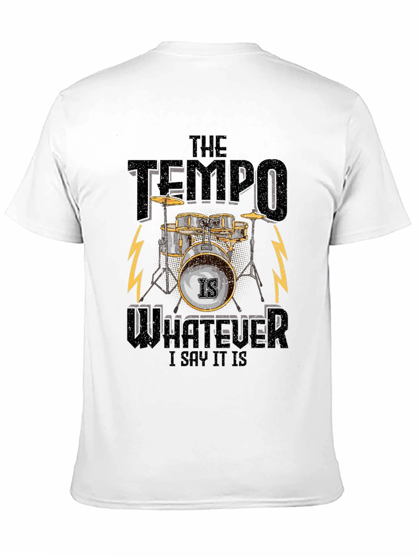 The Tempo Is Whatever I Say It Is T-Shirt