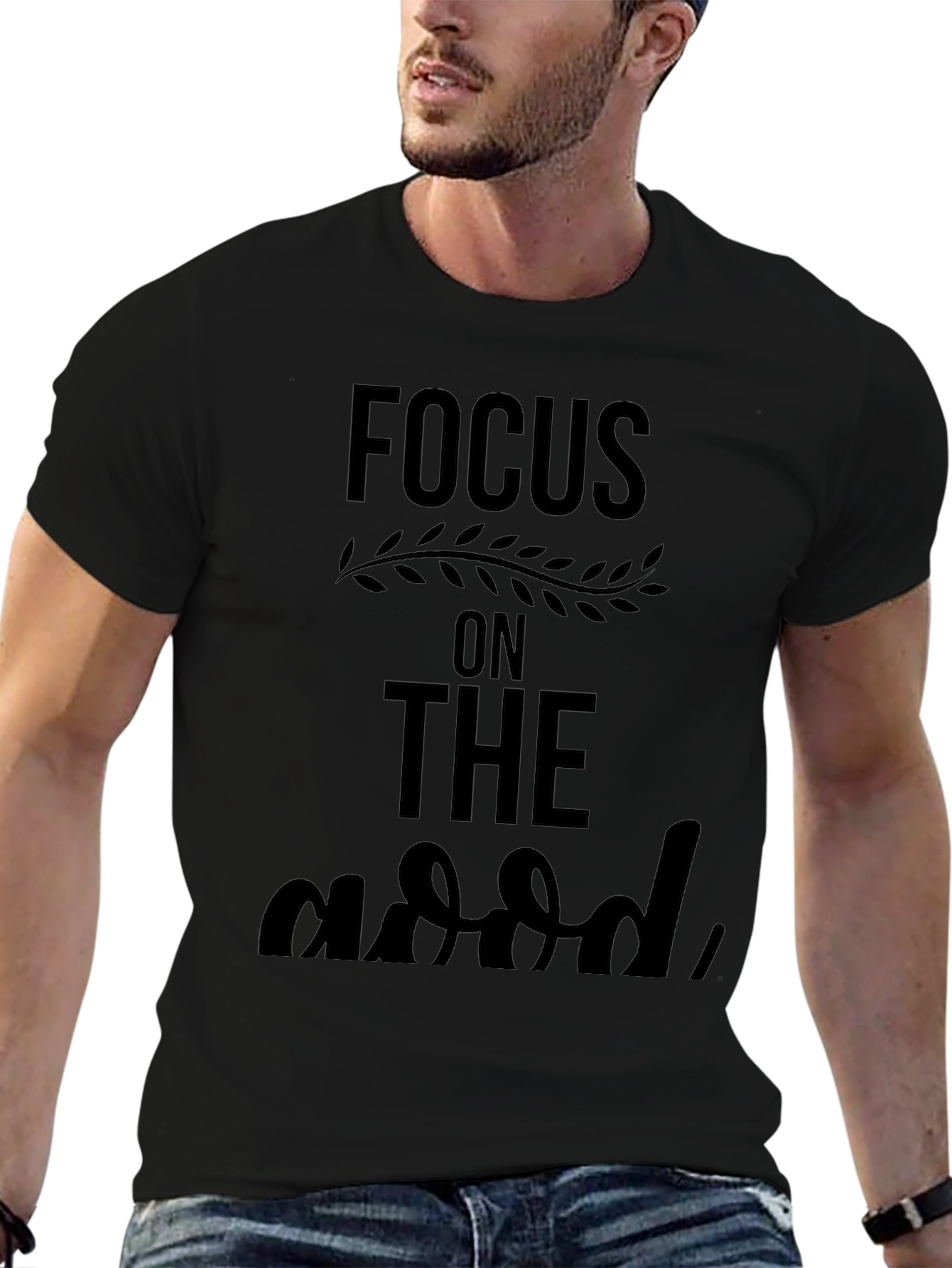 Focus On The Good Black T-Shirt