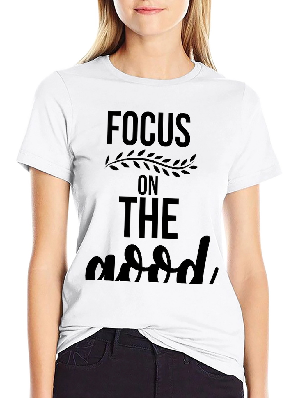 Focus On The Good Black T-Shirt