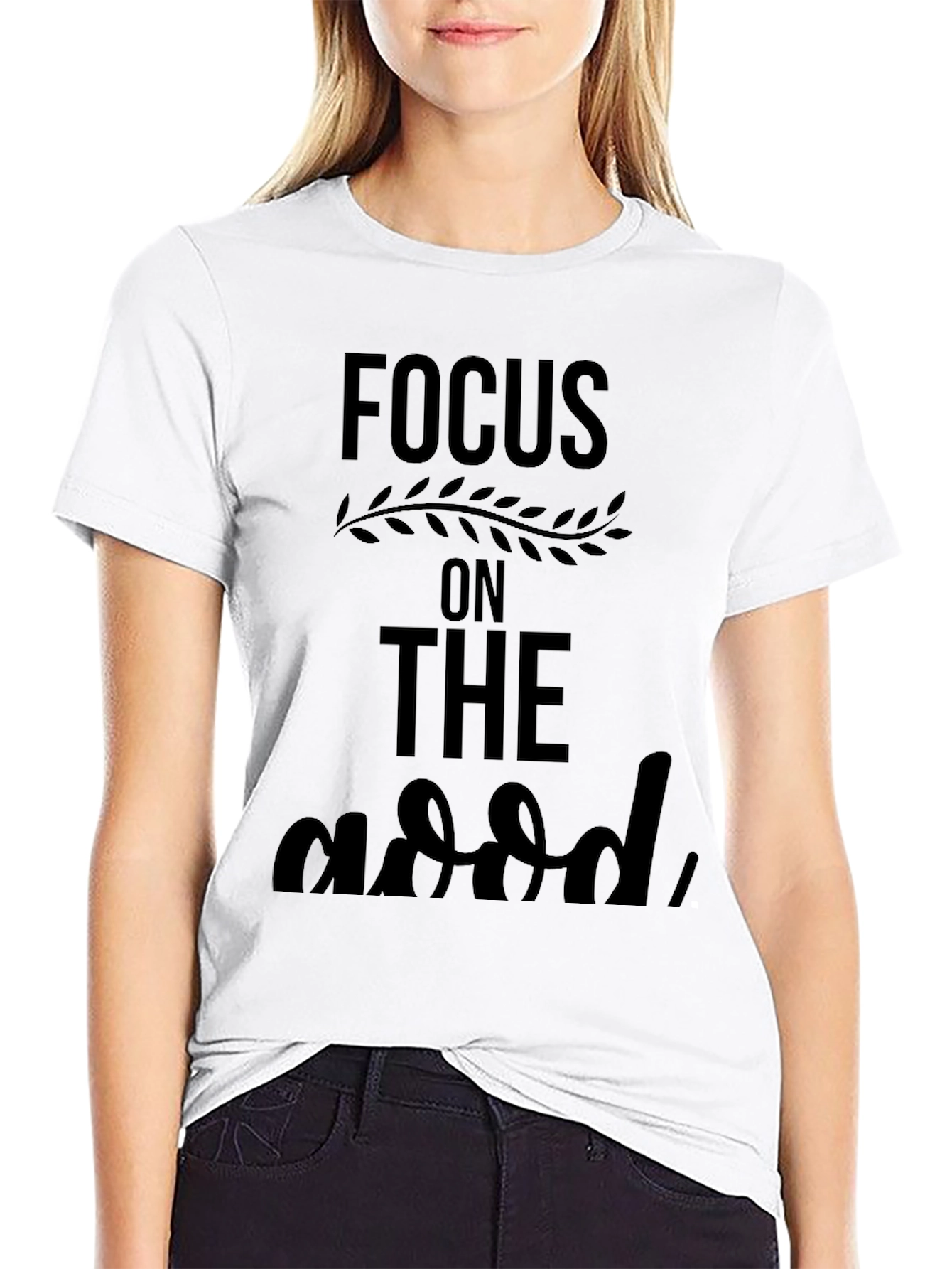 Focus On The Good Black T-Shirt