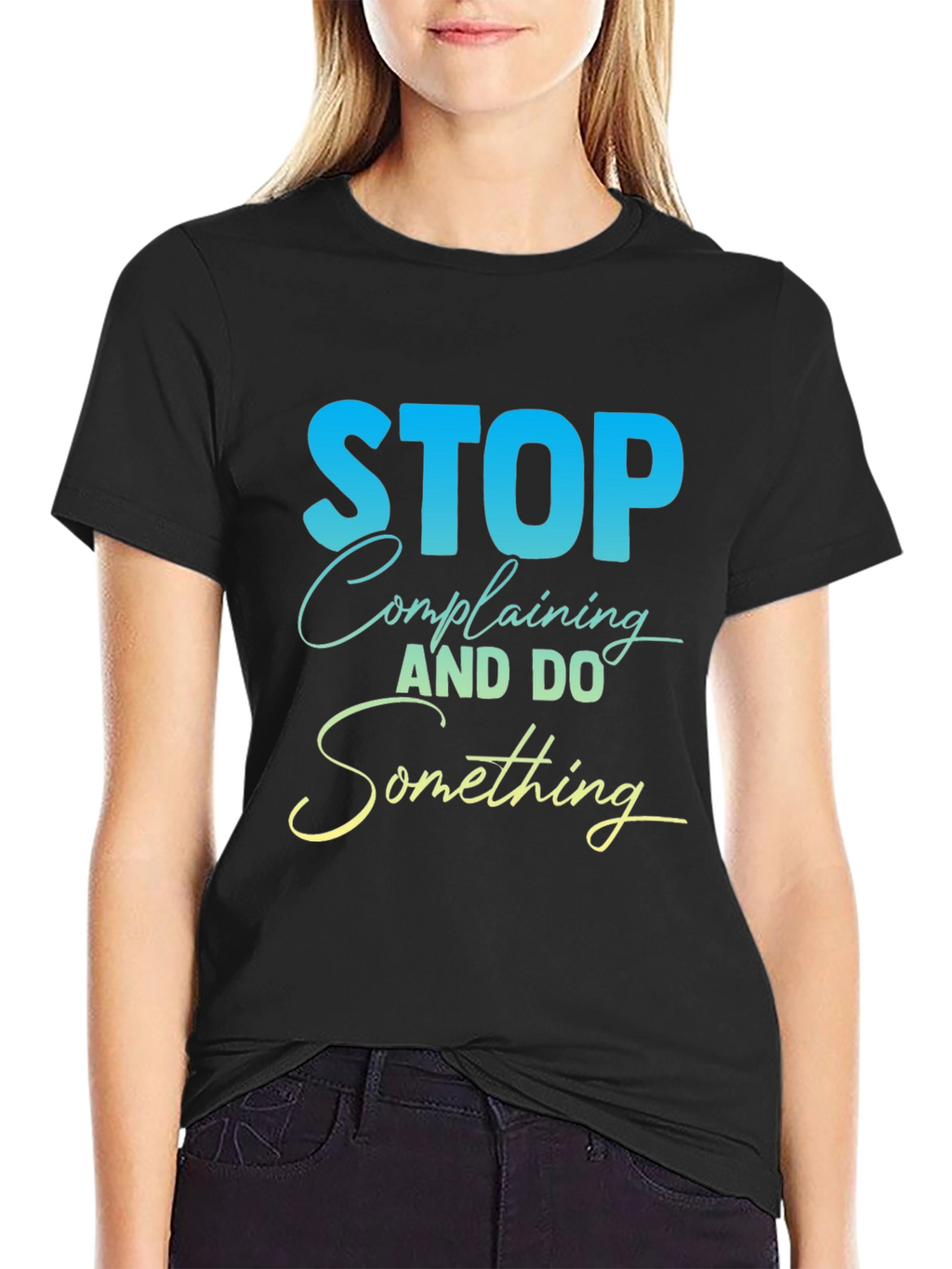 Stop Complaining Graphic Tee - Black