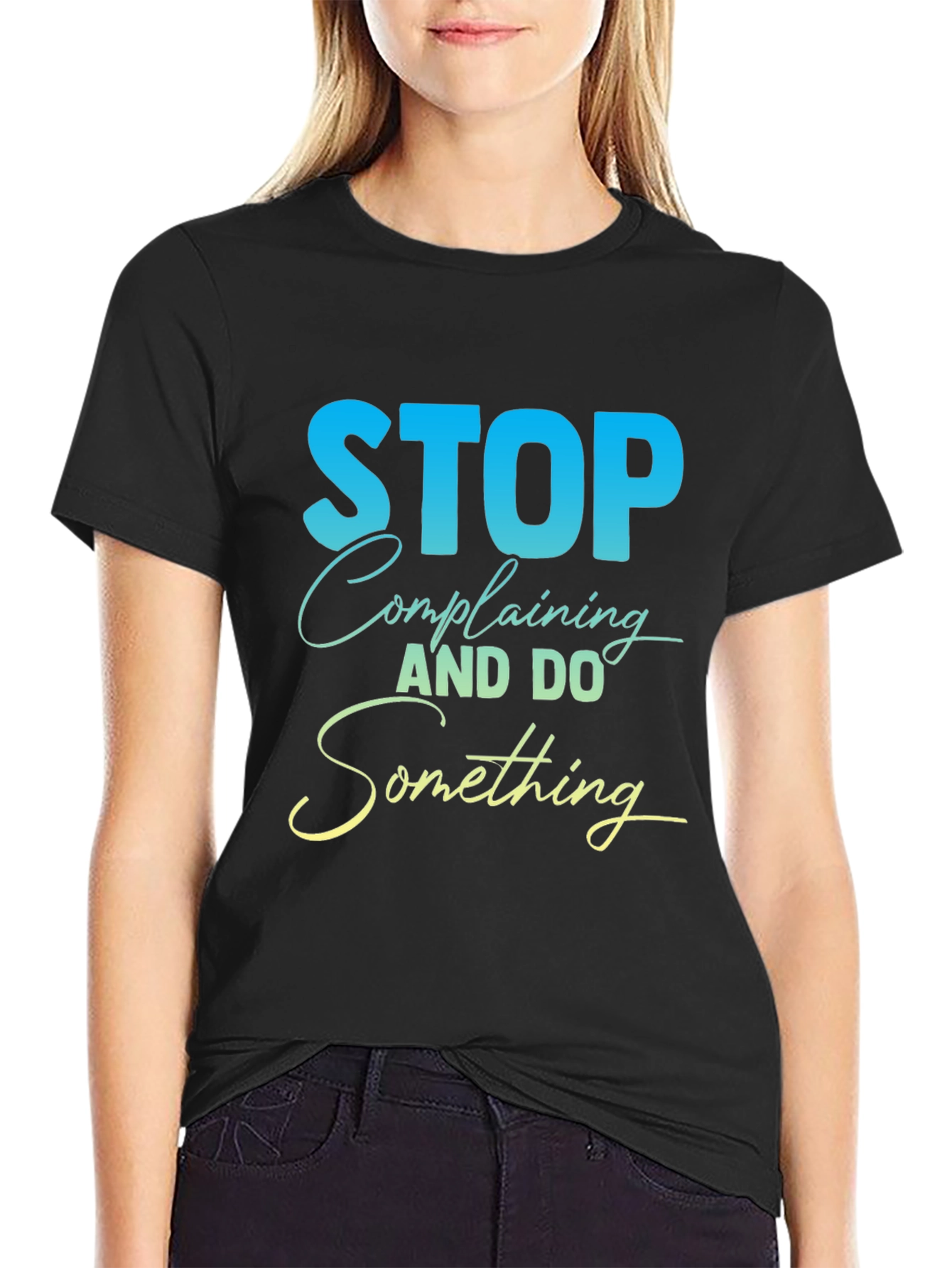 Stop Complaining Graphic Tee - Black