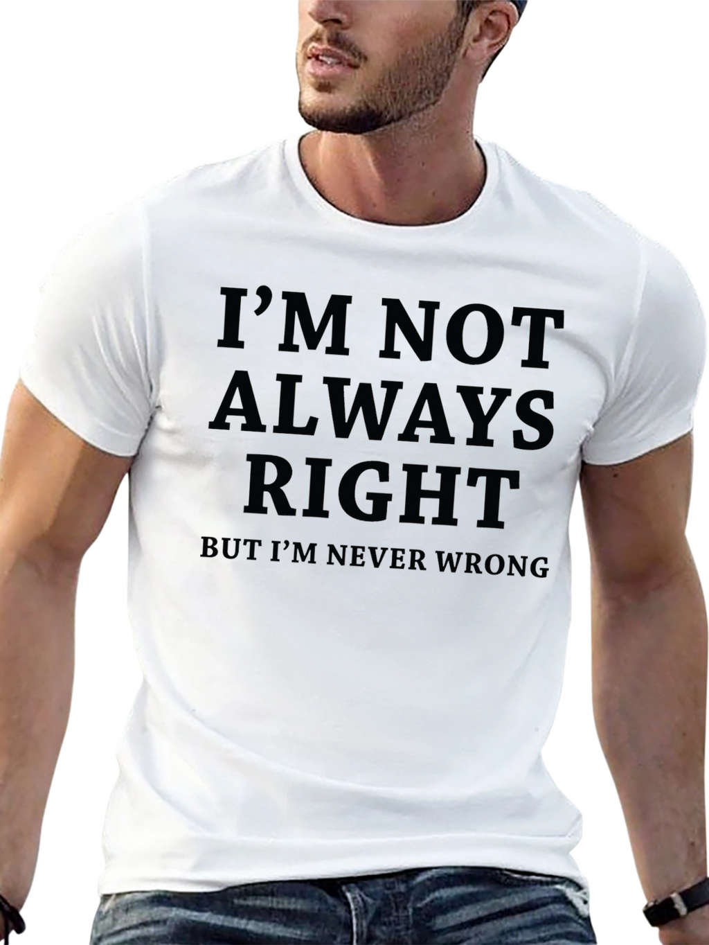 Funny Sarcastic Im Not Always Right Graphic T-Shirt