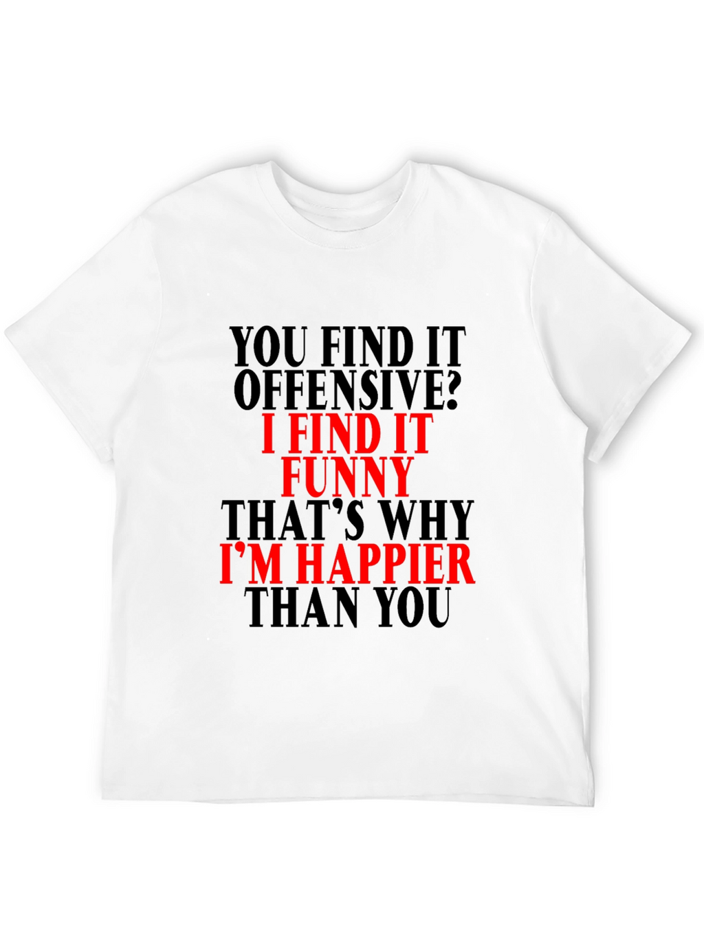 Funny Offensive Graphic Tee