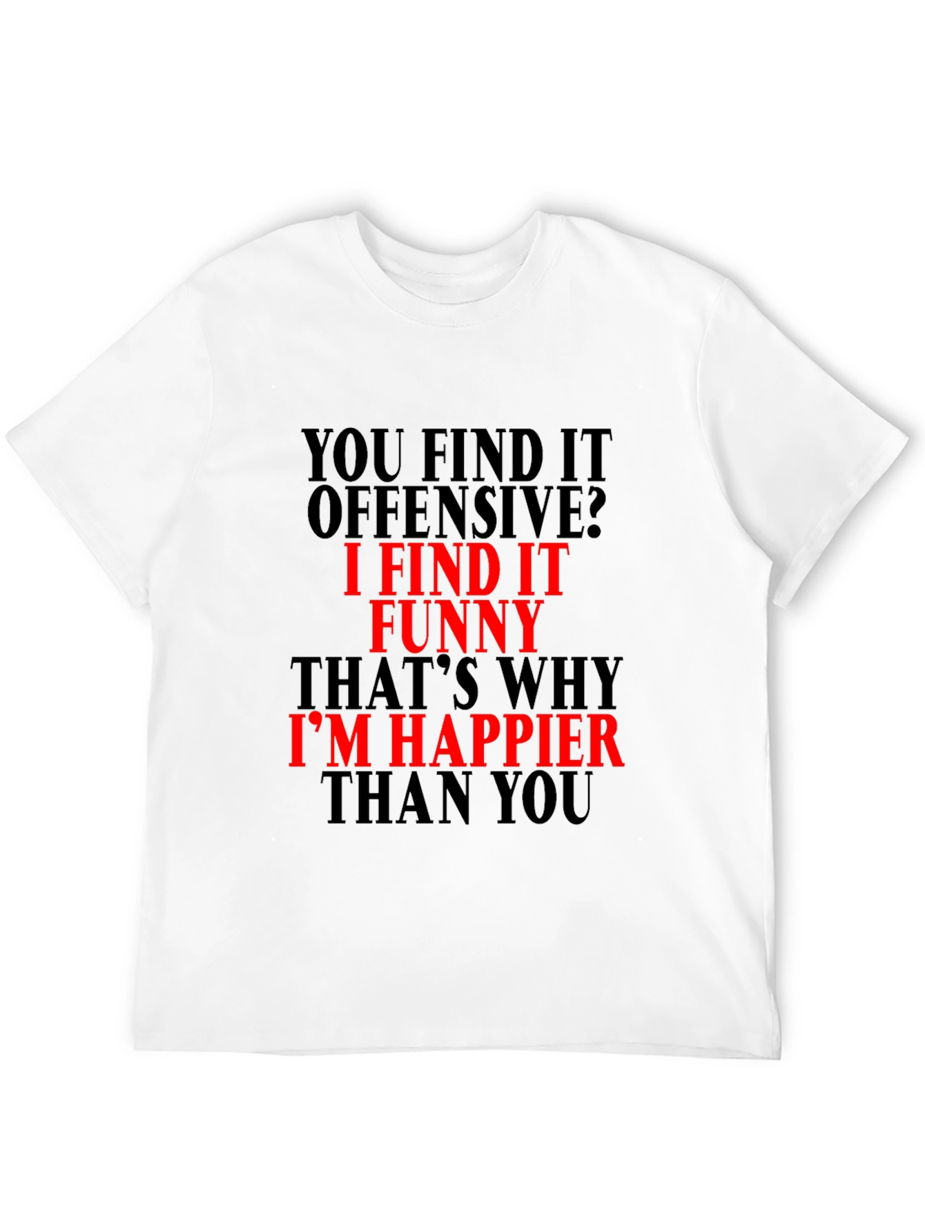 Funny Offensive Graphic Tee