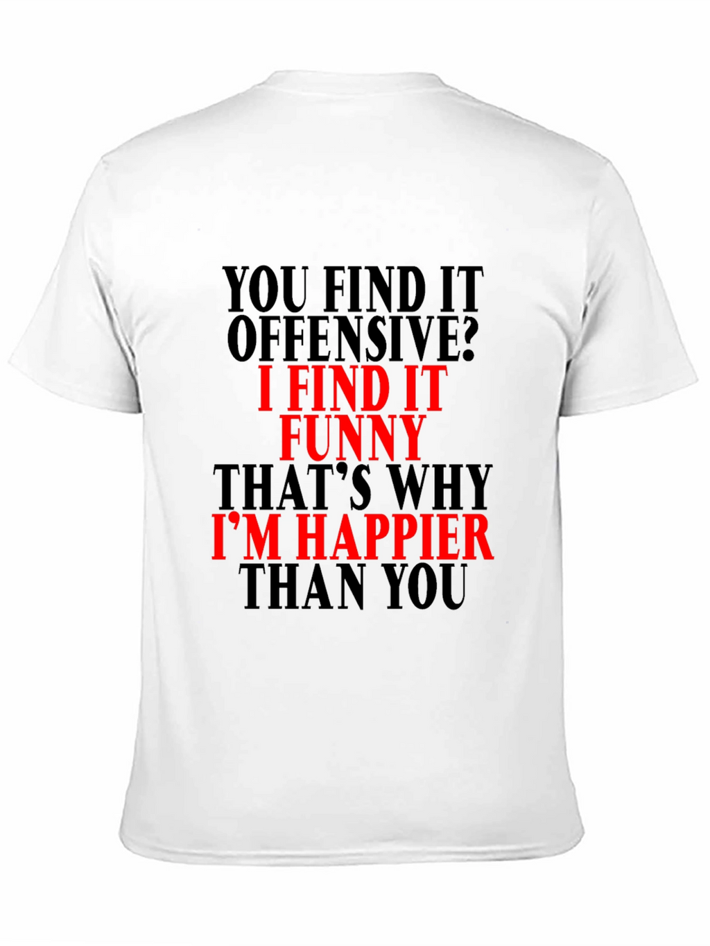 Funny Offensive Graphic Tee