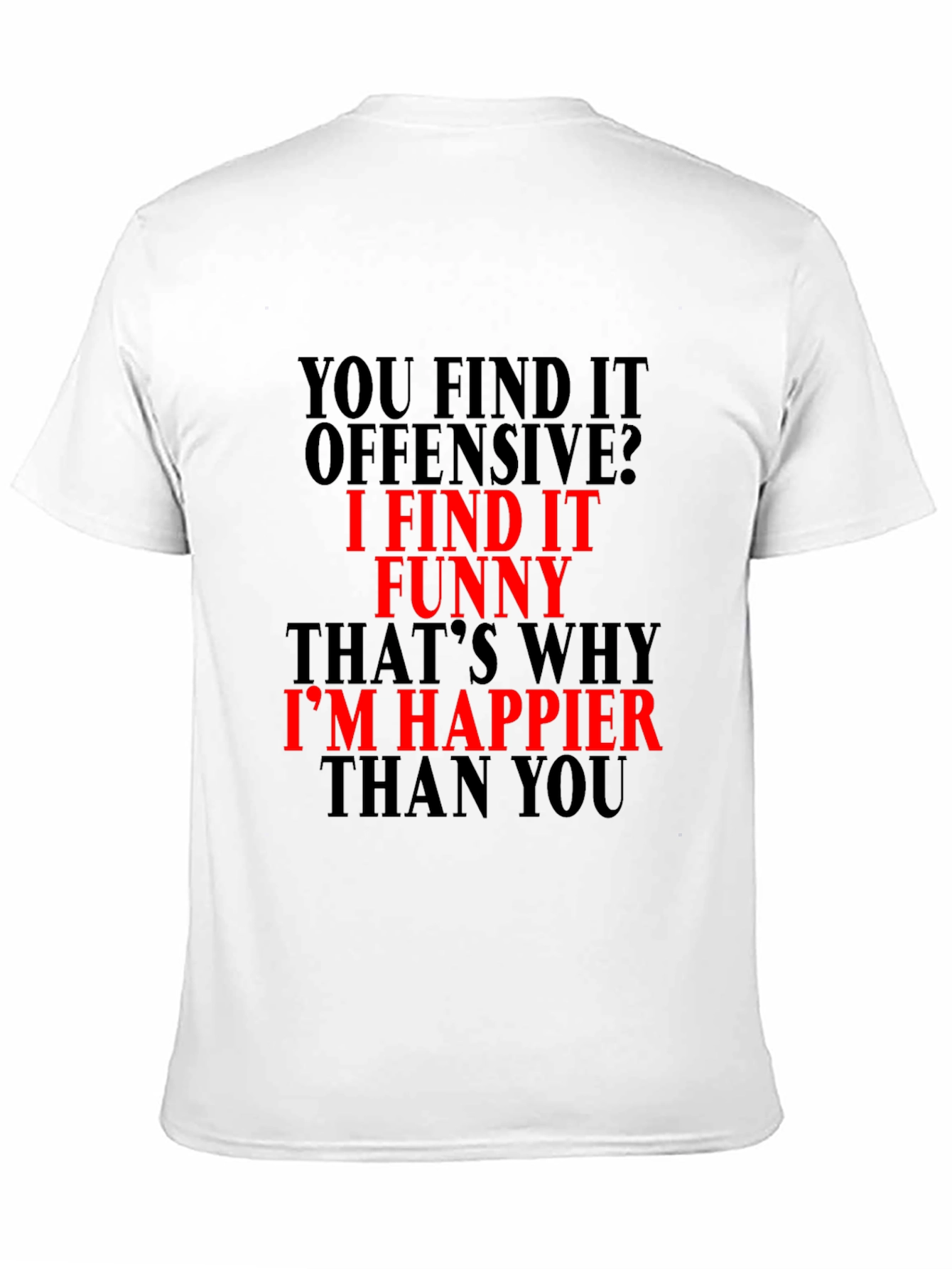 Funny Offensive Graphic Tee