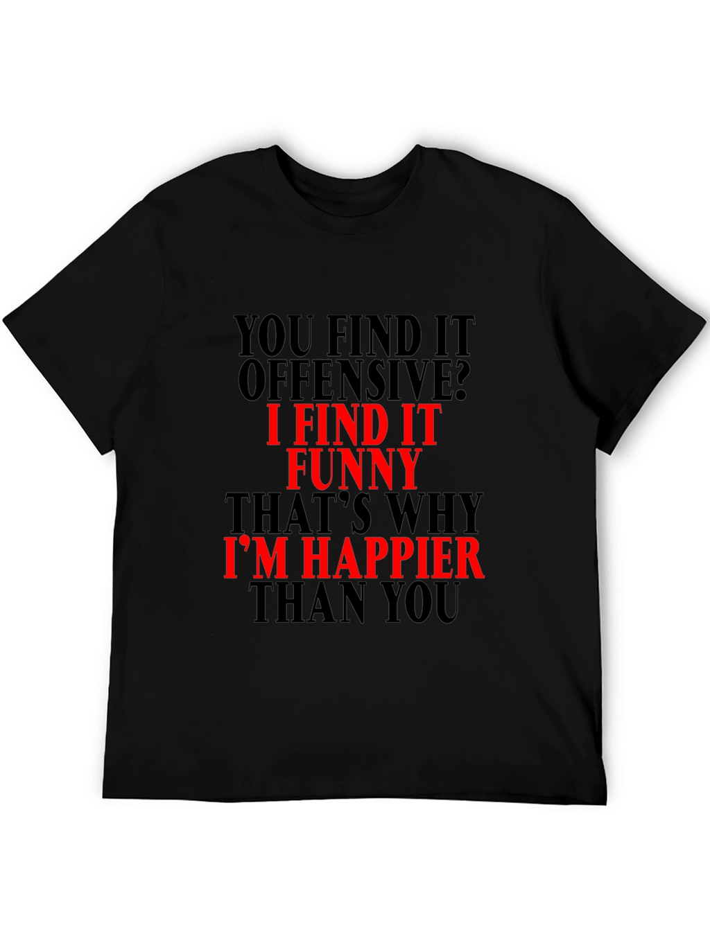 Funny Offensive Graphic Tee