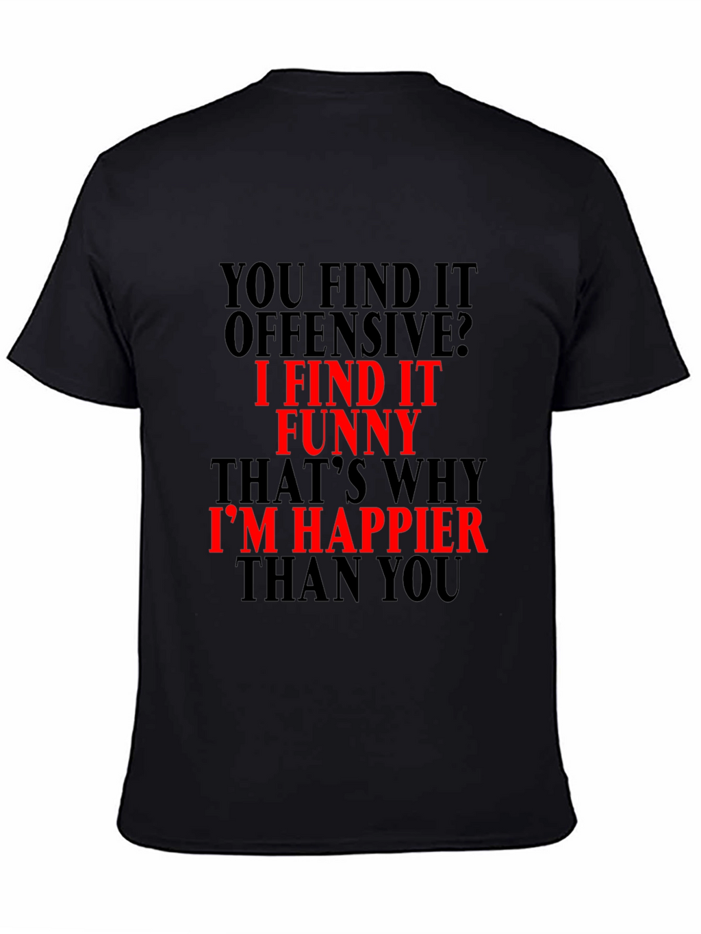 Funny Offensive Graphic Tee