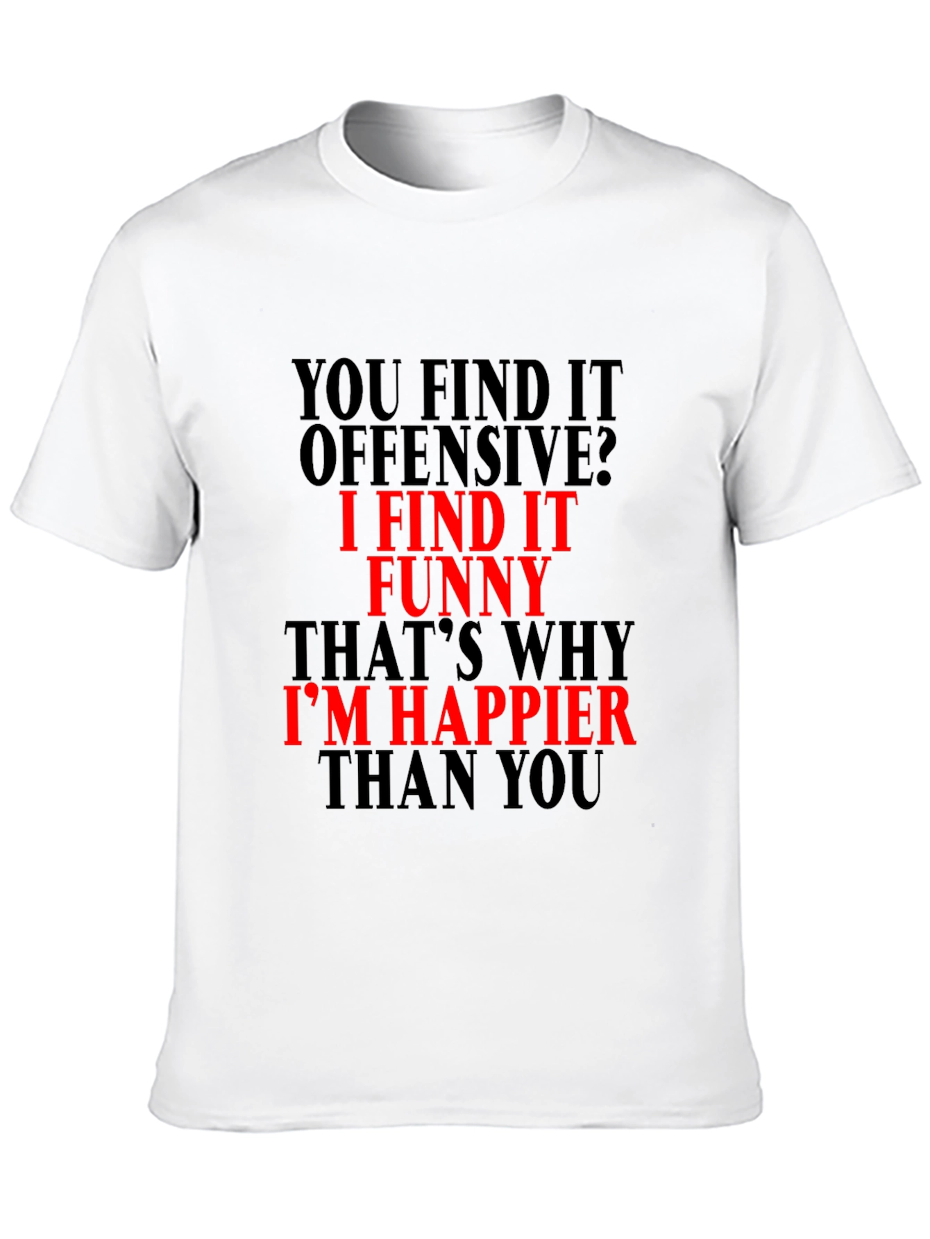 Funny Offensive Graphic Tee