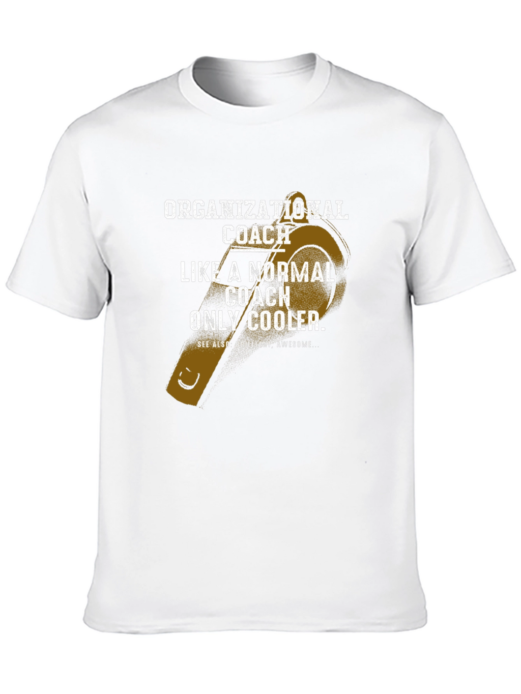 Organizational Coach Funny T-Shirt