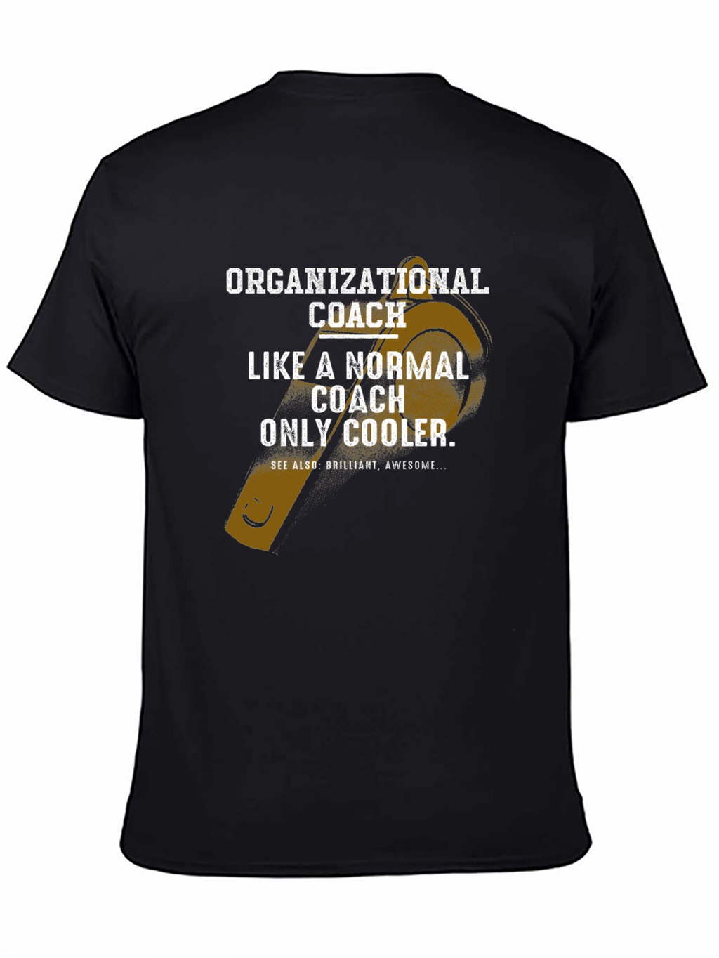 Organizational Coach Funny T-Shirt