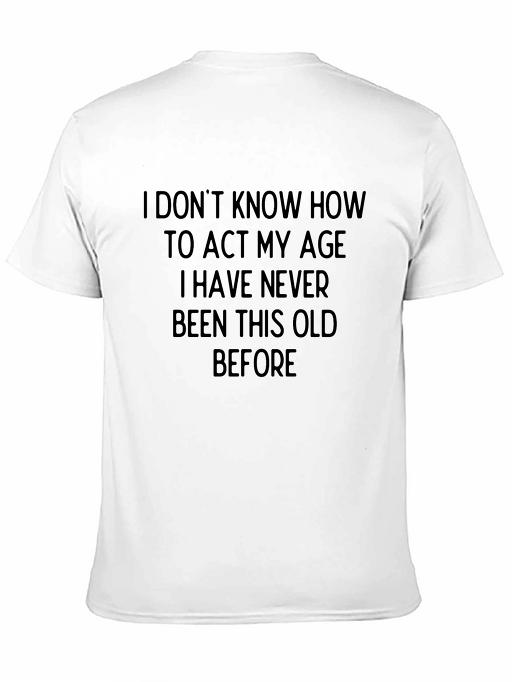 Funny Old Age Statement Black T-Shirt