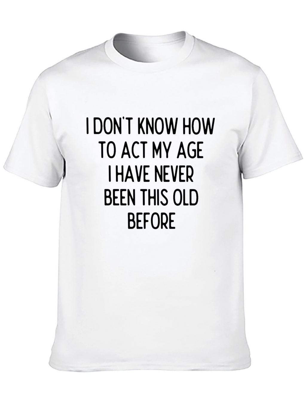 Funny Old Age Statement Black T-Shirt