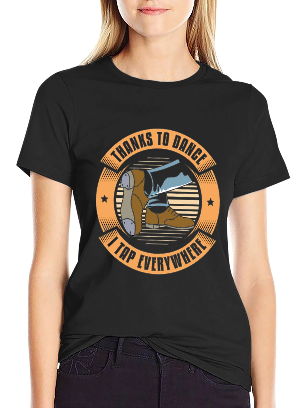 Tap Dance T-Shirt: Thanks to Dance I Tap Everywhere