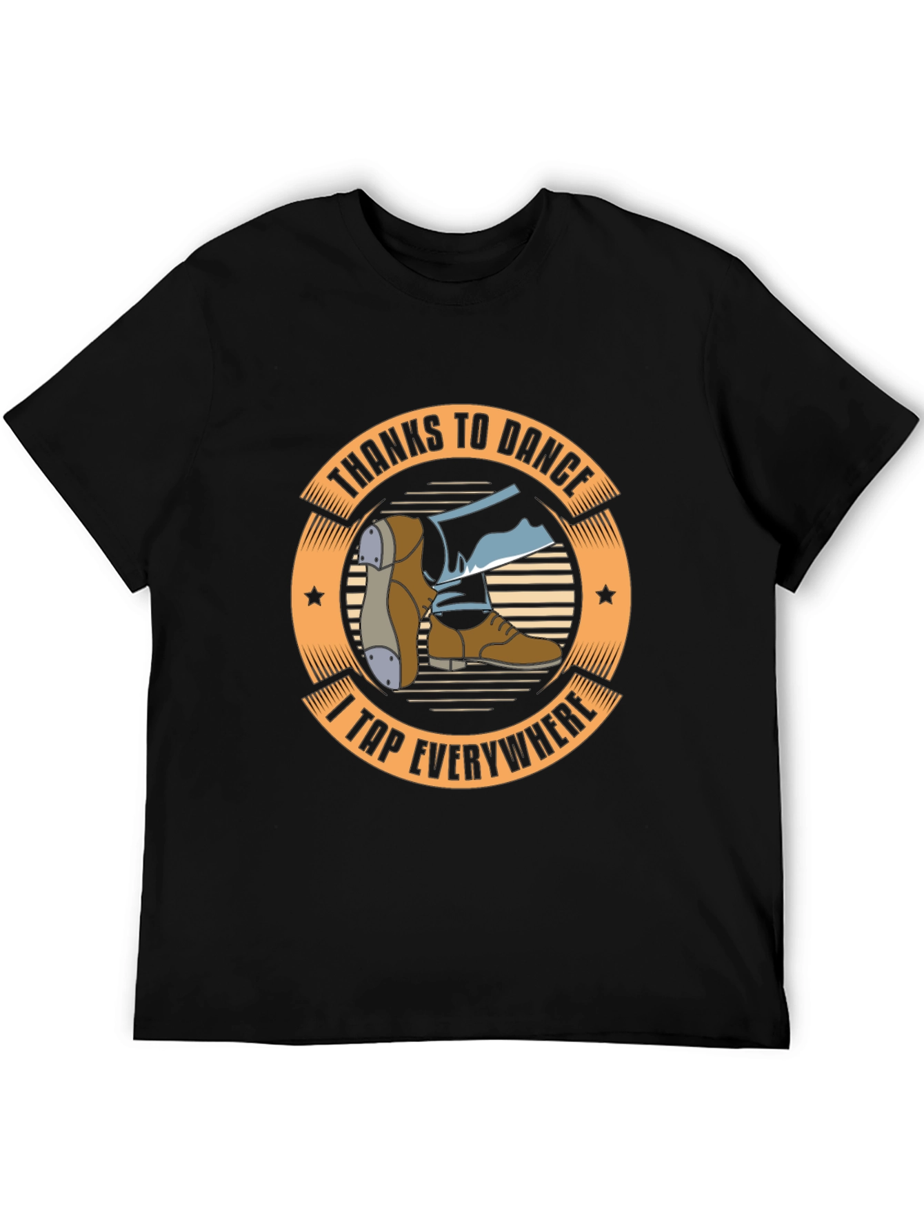 Tap Dance T-Shirt: Thanks to Dance I Tap Everywhere
