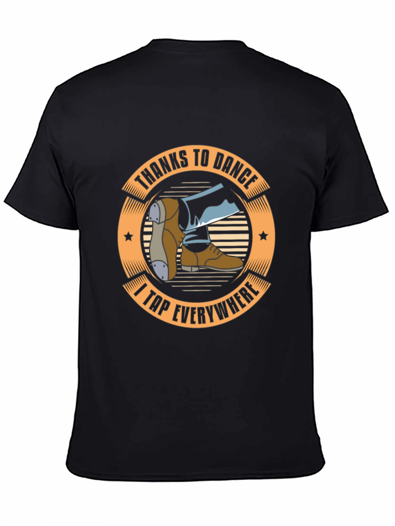 Tap Dance T-Shirt: Thanks to Dance I Tap Everywhere