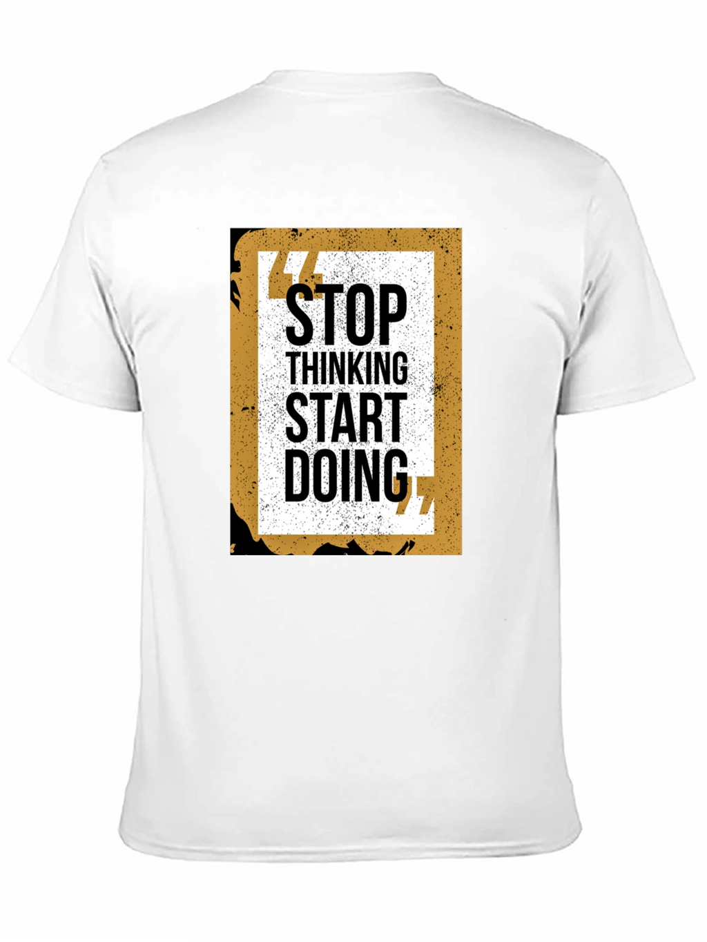 Stop Thinking Start Doing Graphic Tee