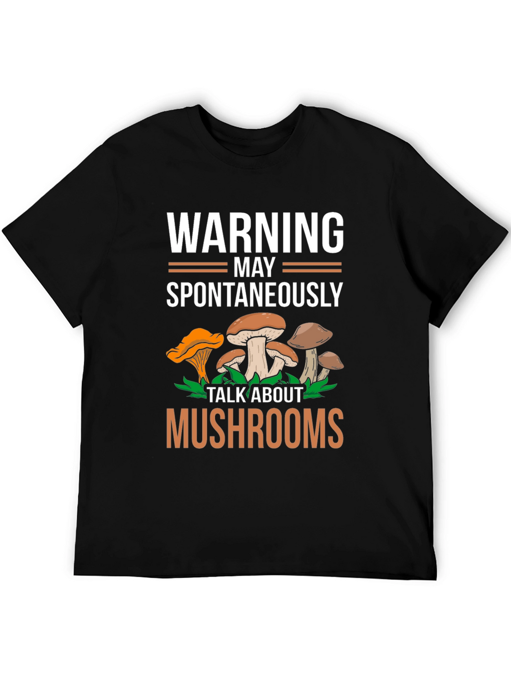 Warning May Spontaneously Talk About Mushrooms Tee