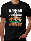 Warning May Spontaneously Talk About Mushrooms Tee