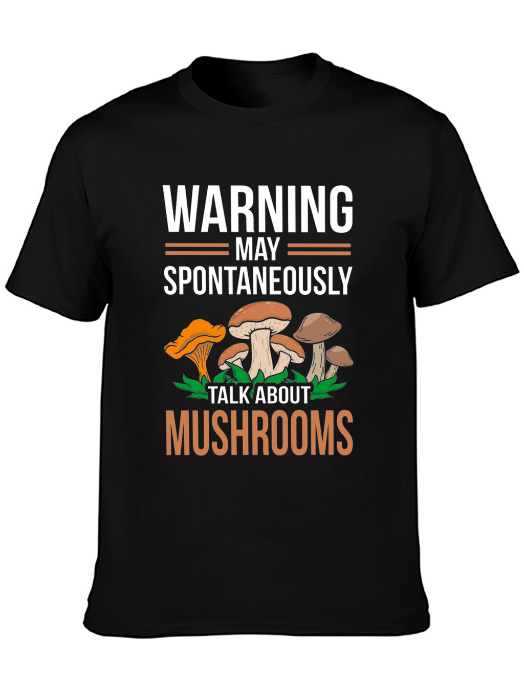 Warning May Spontaneously Talk About Mushrooms Tee