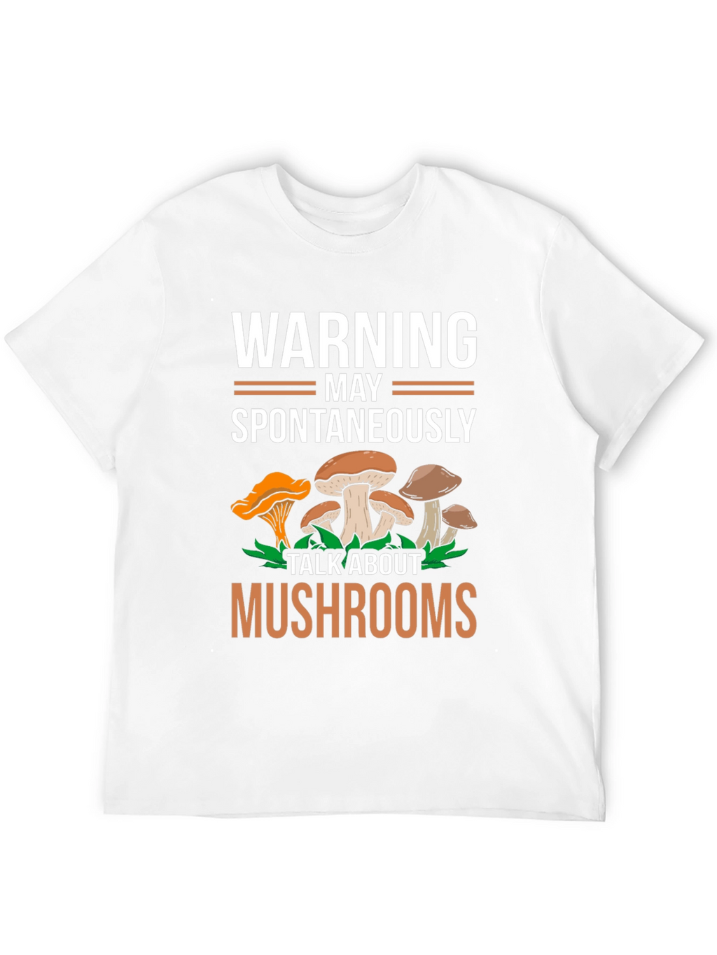 Warning May Spontaneously Talk About Mushrooms Tee