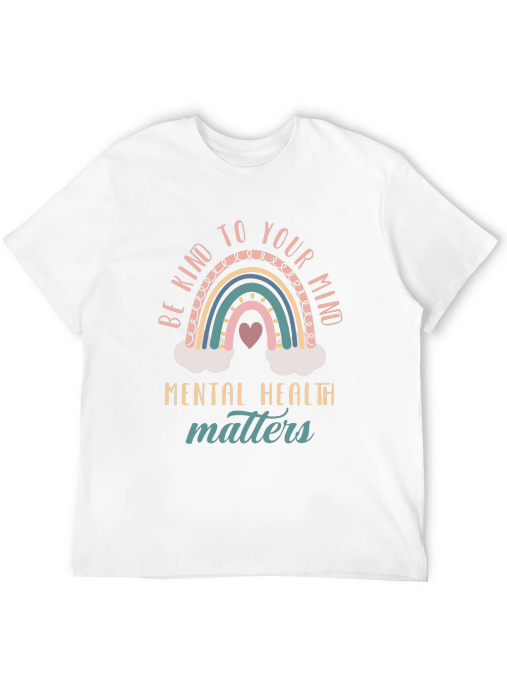 Be Kind To Your Mind Mental Health Matters T-Shirt