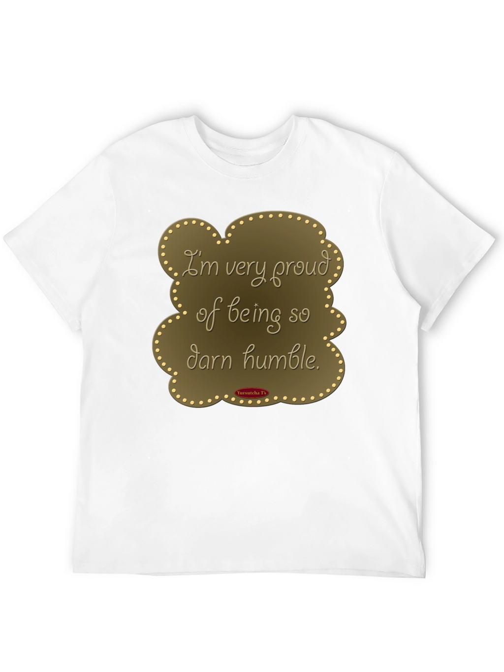 Humorous Humble T-Shirt