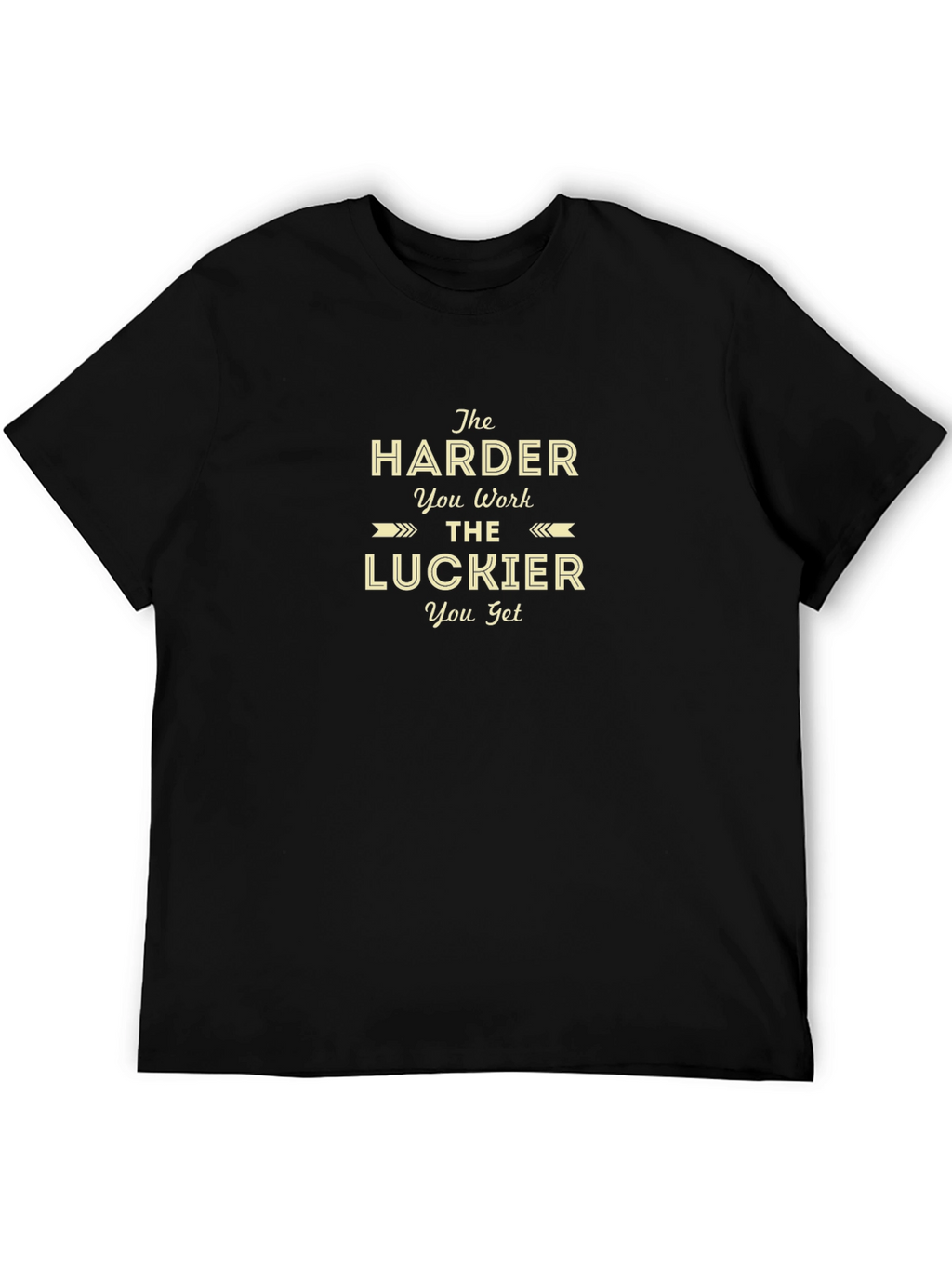 The Harder You Work Graphic T-Shirt