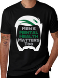 Mens Mental Health Matters Too T-Shirt