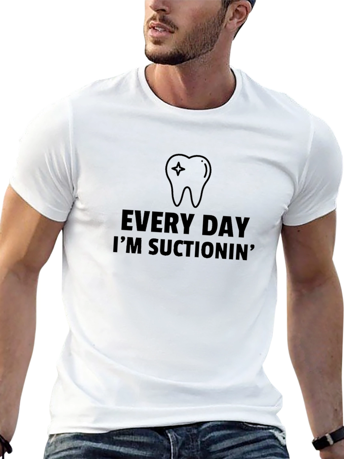 Every Day Im Suctionin Black T-Shirt Dental Assistant Dentist