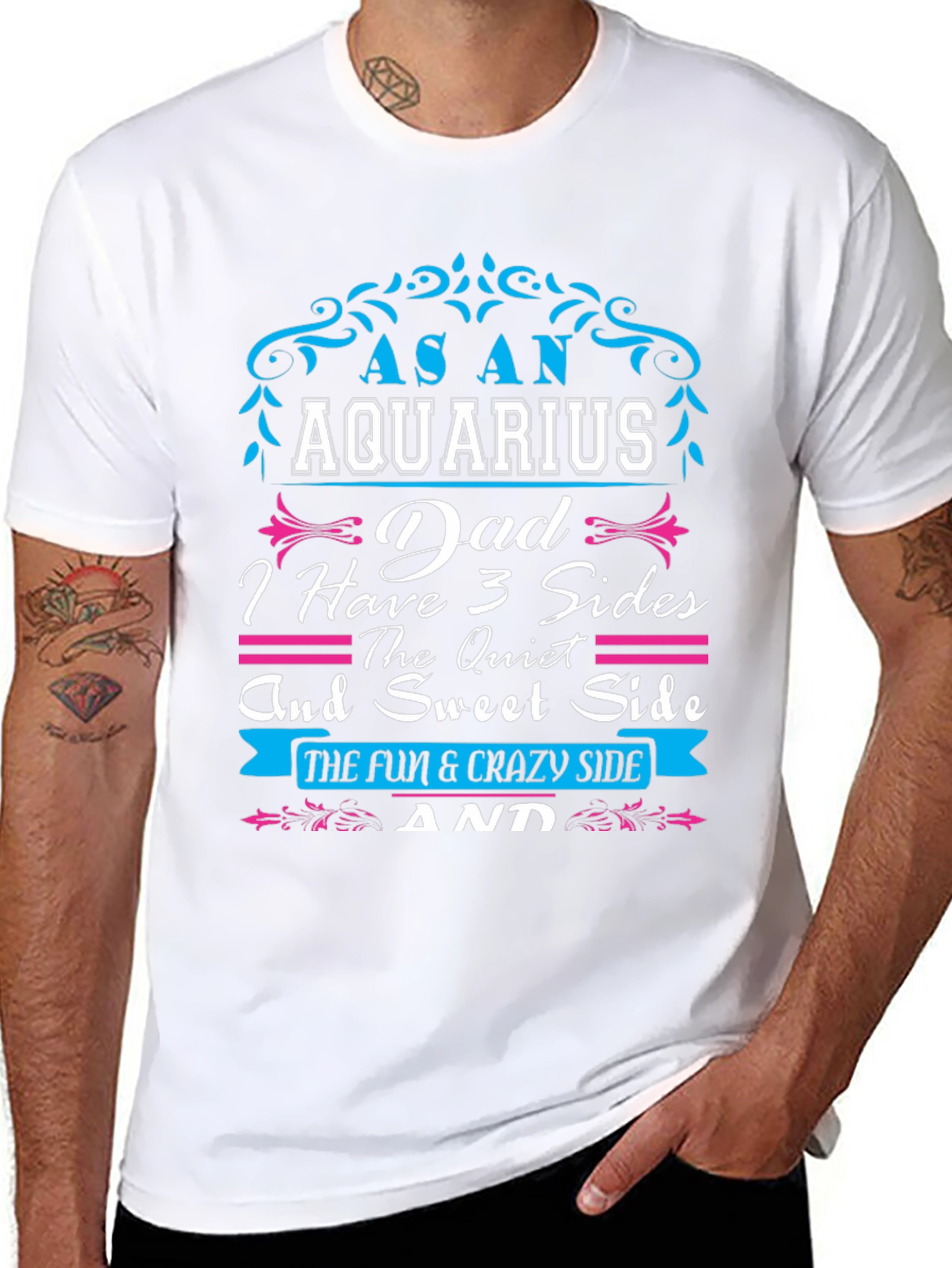Aquarius Dad T-Shirt - 3 Sides Fun & Crazy