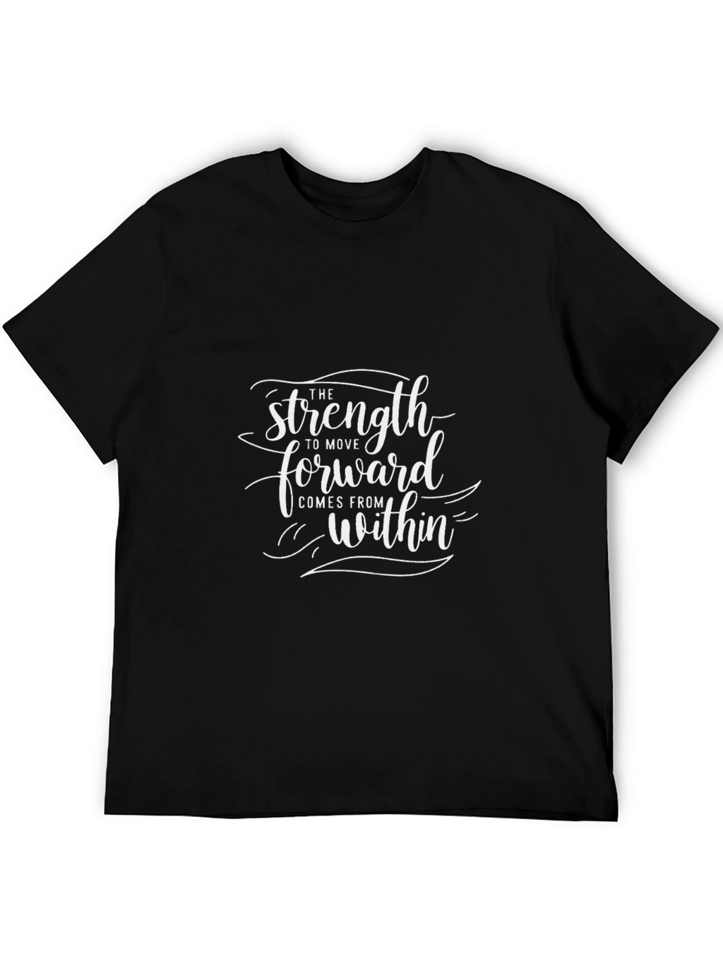 Inspirational Strength T-Shirt - Motivational Black Tee