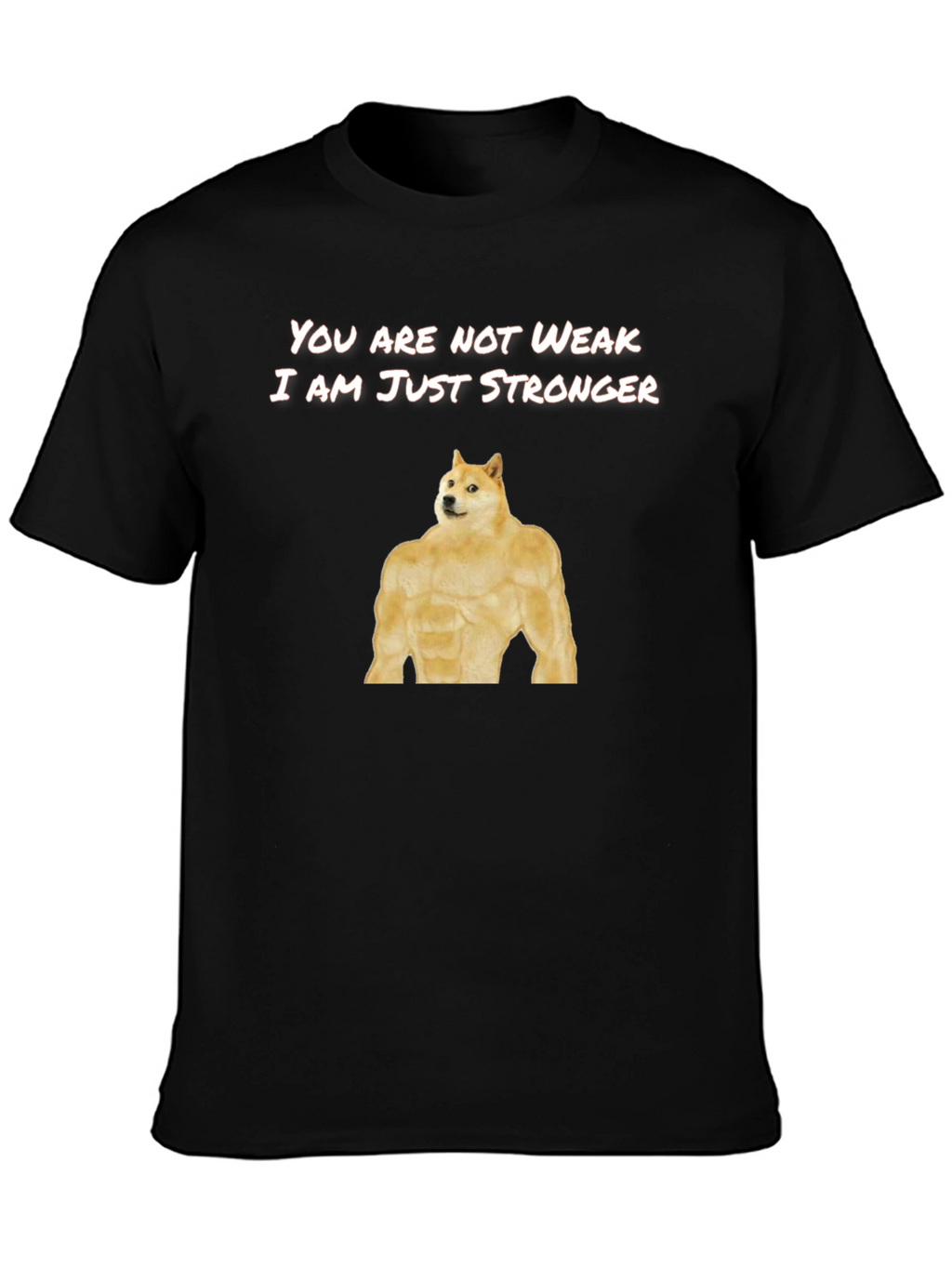 Doge Stronger T-Shirt Funny Meme Shirt